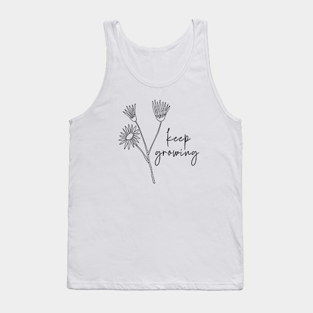 Keep Growing Wild Flowers Tank Top by uncommontee